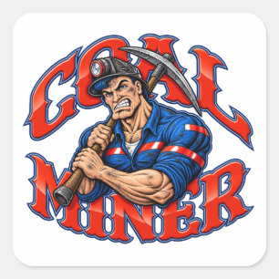 HEROIC COAL MINER SQUARE STICKER