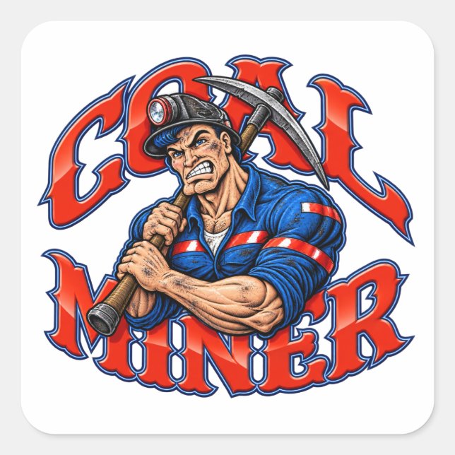 HEROIC COAL MINER SQUARE STICKER (Front)