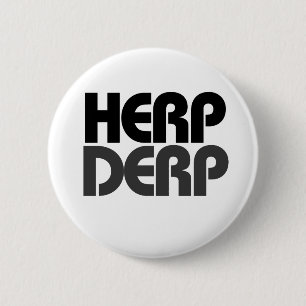Herp Derp 2 Inch Round Button