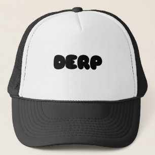 Herp Derp Trucker Hat