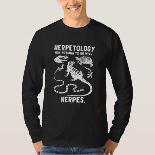 Herpetology Has Nothing To Do With Herpes Funny 1 T-Shirt