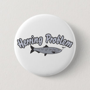 Herring Problem Fishing Pun 2 Inch Round Button