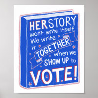 HERSTORY won't write itself - show up to vote!