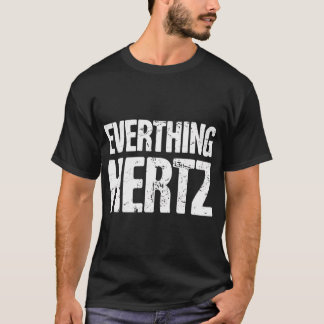 Hertz - Sound Guy / Music Audio Engineer T-Shirt
