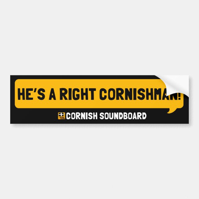 He's a Right Cornishman! A Cornish Soundboard Bump Bumper Sticker (Front)