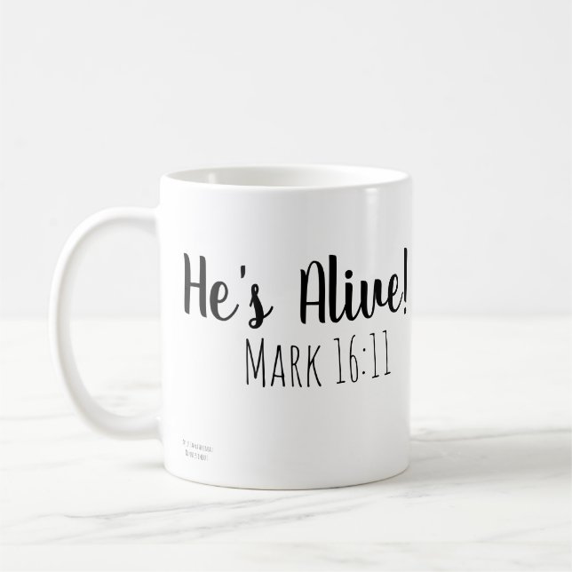 He's Alive Mark 16:11 Coffee Mug (Left)