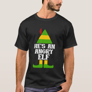 He's An Angry Elf funny design T-Shirt