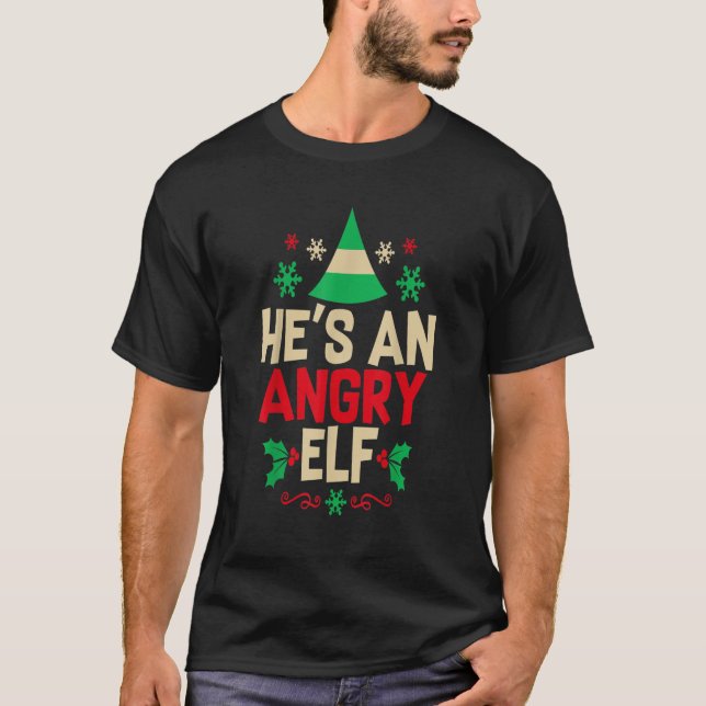Hes Angry Elf Popular Culture Christmas Movie Merr T-Shirt (Front)