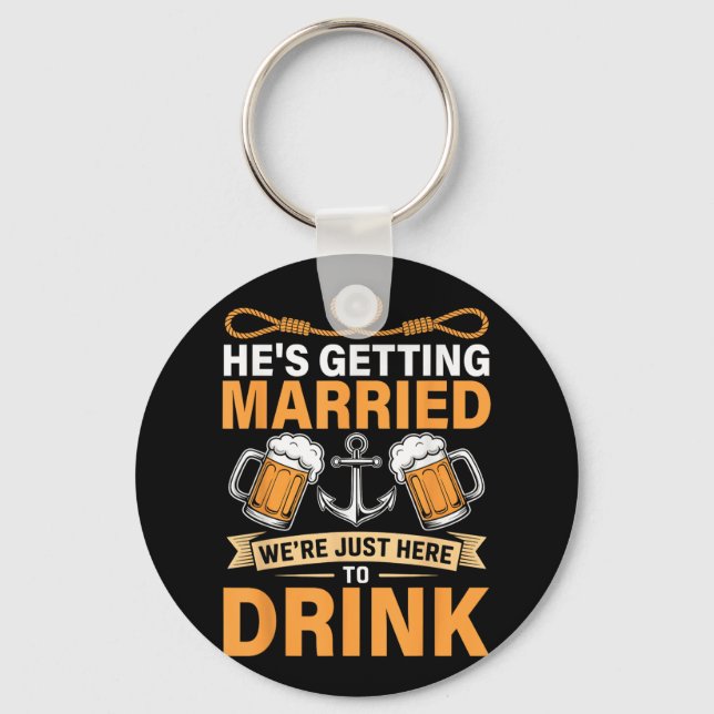 Hes Getting Married Funny Groomsmen Bachelor Party Keychain (Front)