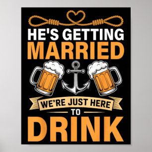 Hes Getting Married Funny Groomsmen Bachelor Party Poster