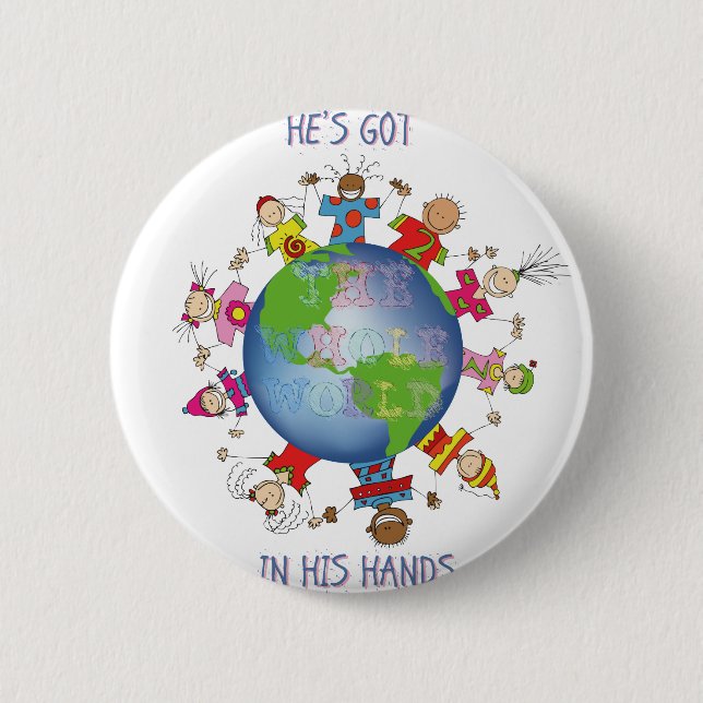He's Got the Whole World in His Hands 2 Inch Round Button (Front)