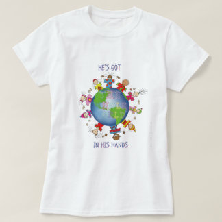 He's Got the Whole World in His Hands T-Shirt
