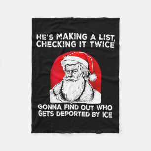 He's Making A List Checking It Twice Gonna Find Ch Fleece Blanket