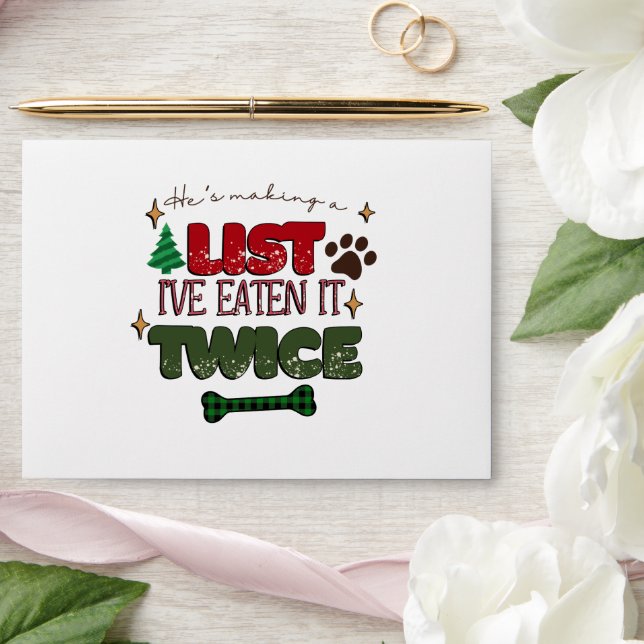 He's Making a List I've Eaten it Twice - Dog Chris Envelope (Wedding)