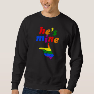 He's Mine Matching Gay Pride Couple Hand Pointing  Sweatshirt