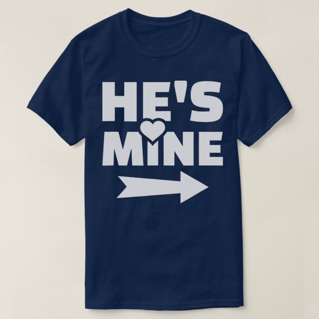 Hes mine  T-Shirt (Design Front)