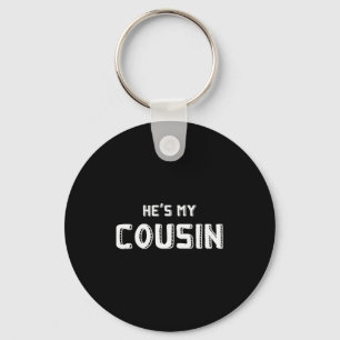 He's My Cousin Family Reunion, Funny Couples, Sing Keychain