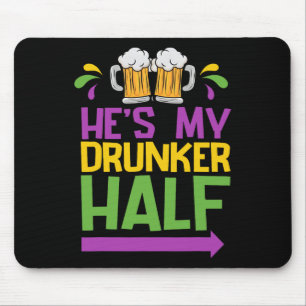He's My Drunker Half Matching Couple Girlfriend Ma Mouse Pad