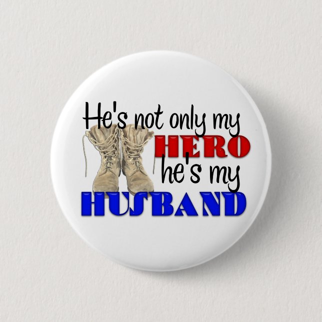 He's my Hero and my Husband 2 Inch Round Button (Front)