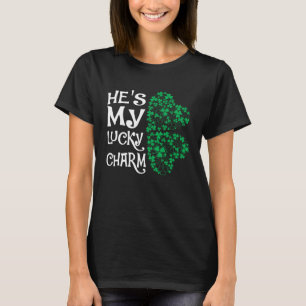 He's My Lucky Charm  Shamrock Matching Couples T-Shirt