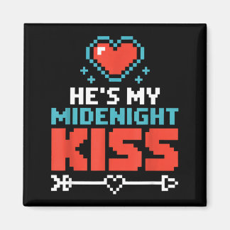 Hes My Midnight Kiss Happy New Year Matching Coupl Magnet