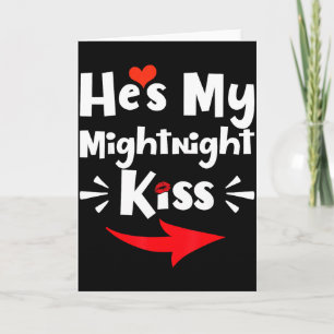 Hes My Midnight Kiss Happy New Year Matching Funny Card
