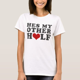 Hes My Other Half T-Shirt