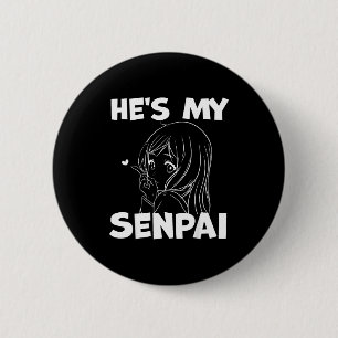 He's My Senpai Funny Anime Matching Couple Girlfri 2 Inch Round Button