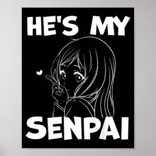 He's My Senpai Funny Anime Matching Couple Girlfri Poster