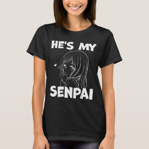 He's My Senpai Funny Anime Matching Couple Girlfri T-Shirt
