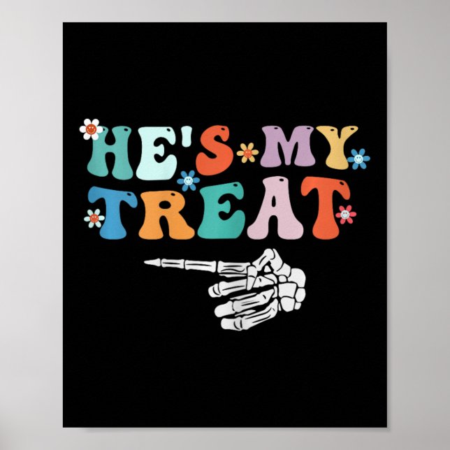 He's My Treat Skeleton Hand Halloween Couples  Poster (Front)