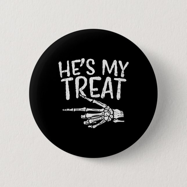 Hes My Treat Skeleton Matching Couple Halloween Co 2 Inch Round Button (Front)