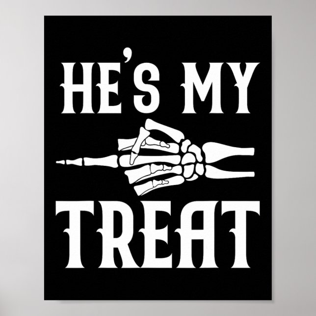 Hes My Treat Skeleton Matching Couple Halloween Co Poster (Front)