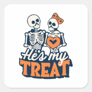 Hes My Treat Skeleton Matching Couple Halloween Square Sticker