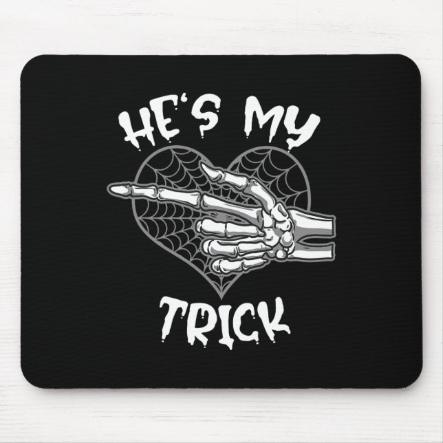 He's My Trick Fun Halloween Matching Couple Girlfr Mouse Pad (Front)
