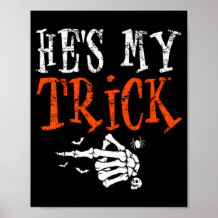 He's My Trick Halloween Matching Couple Funny Girl Poster