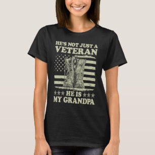 He's Not Just A Veteran He Is My Grandpa Veterans T-Shirt