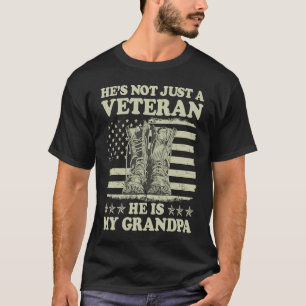 He's Not Just A Veteran He Is My Grandpa Veterans  T-Shirt