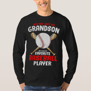 He's not Just My Grandson he's also my favourite b T-Shirt