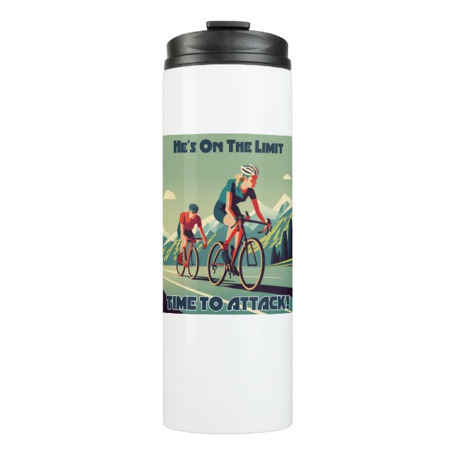 He's On The Limit Time To Attack Women's Cycling Thermal Tumbler (Front)