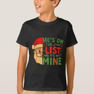 Hes On The List And Its Not Mine Men Women T-Shirt