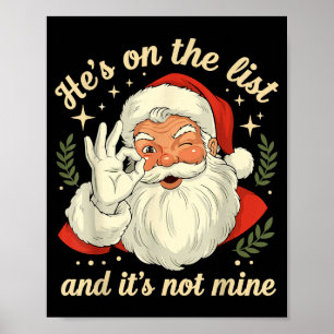 He's On The List Not Mine Santa Funny Christmas Sa Poster