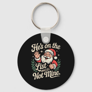 He's On The List Not Mine Santa Retro Christmas Keychain