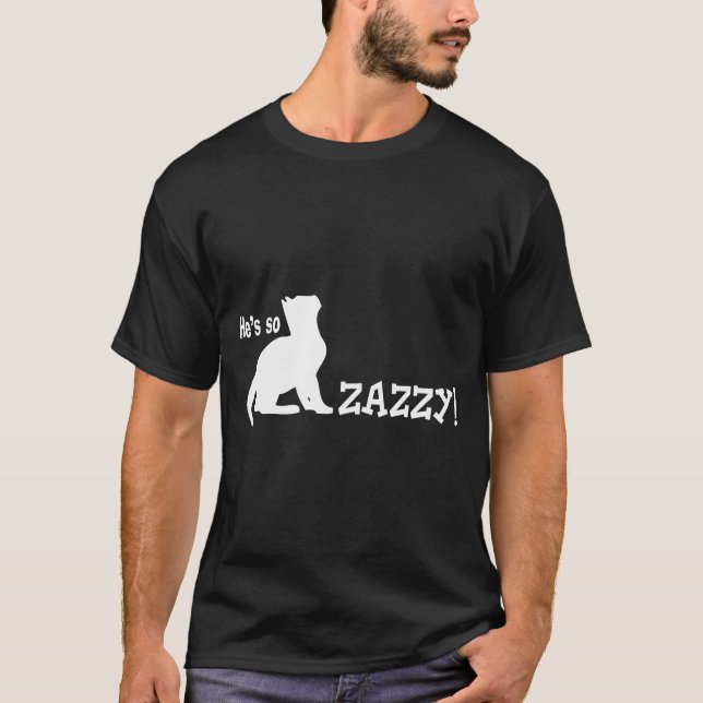 He's so Zazzy - Cat Lover T-Shirt (Front)
