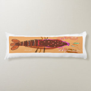 "He's Your Lobster" Body Pillow