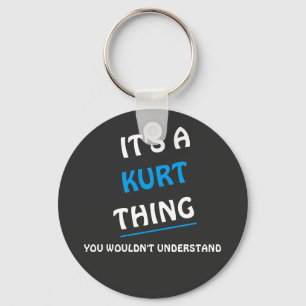 Het is een ding van Kurt u niet zou begrijpen Keychain