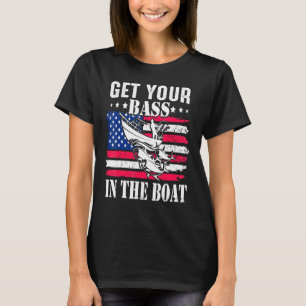 Het Your Bass In The Boat Fishing Fish Nature Outd T-Shirt