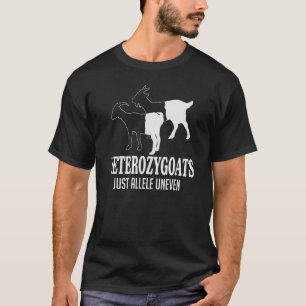 Heterozygoats Just Allele Uneven Funny Genetics T-Shirt