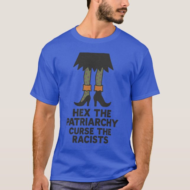 HEX THE PATRIARCHY CURSE THE RACISTS T-Shirt (Front)