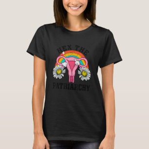 Hex The Patriarchy My Body My Choice Pro Choice Fe T-Shirt